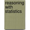 Reasoning With Statistics by Peter R. Monge