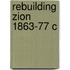 Rebuilding Zion 1863-77 C