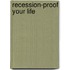 Recession-proof Your Life
