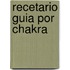 Recetario Guia Por Chakra