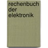 Rechenbuch der Elektronik by Unknown