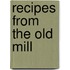 Recipes from the Old Mill