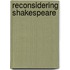 Reconsidering Shakespeare