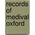 Records of Medival Oxford