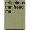 Reflections That Freed Me by Lenda Faye Matthews