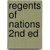 Regents of Nations 2nd Ed door Onbekend