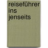 Reiseführer ins Jenseits door Lotte Ingrisch