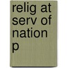 Relig At Serv Of Nation P by Madhu Kishwar