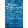 Reluctant Revolutionaries by Joseph S. Tiedemann