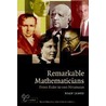 Remarkable Mathematicians door James Ioan