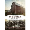 Remembering Medina County by Judy A. Totts