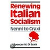 Renewing Ital Socialism C door Spencer M. Di Scala