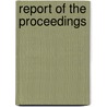 Report Of The Proceedings by Unknown