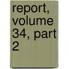 Report, Volume 34, Part 2 door New York