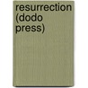 Resurrection (Dodo Press) by Leo Tolstoy