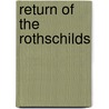 Return Of The Rothschilds door Herbert R. Lottman