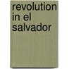 Revolution In El Salvador door Tommie Sue Montgomery