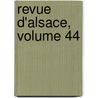 Revue D'Alsace, Volume 44 door E.F.D. Ration Des
