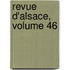 Revue D'Alsace, Volume 46