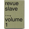 Revue Slave ..., Volume 1 by Unknown
