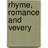 Rhyme, Romance And Vevery