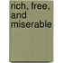 Rich, Free, And Miserable