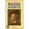 Richard Wagner - Handbuch door Professor Richard Wagner