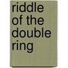 Riddle of the Double Ring by Margaret Sutton