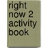 Right Now 2 Activity Book