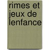 Rimes Et Jeux de Lenfance door Eug ne Rolland