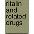 Ritalin and Related Drugs