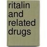 Ritalin and Related Drugs door Suellen May