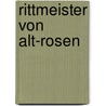 Rittmeister Von Alt-Rosen door Gustav Freytag