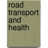 Road Transport and Health door British Medical Association