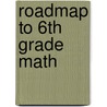 Roadmap to 6th Grade Math door Review Princeton