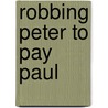 Robbing Peter To Pay Paul door F.F. Powell