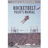 Rocketbelt Pilot's Manual door William P. Suitor