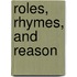 Roles, Rhymes, And Reason