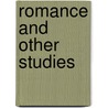 Romance And Other Studies by George C. Keidel