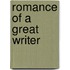 Romance of a Great Writer