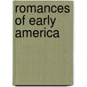 Romances Of Early America door Onbekend