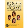 Roots From Whence We Came door Onbekend