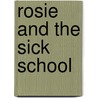 Rosie And The Sick School door Julie Day