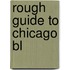 Rough Guide To Chicago Bl