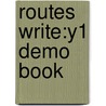 Routes Write:y1 Demo Book door Monica Hughes