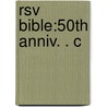 Rsv Bible:50th Anniv. . C by Unknown