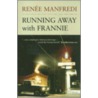 Running Away with Frannie door Renee Manfredi