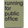 Running for Public Office door Sarah E. De Capua