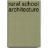 Rural School Architecture