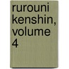 Rurouni Kenshin, Volume 4 door Nobushiro Watsuki